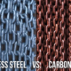 مقایسه فولاد کربنی با فولاد ضد زنگ